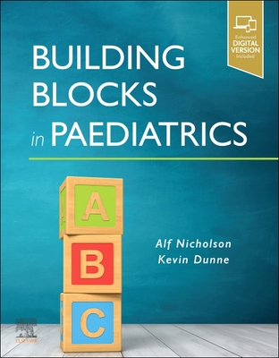 Building Blocks in Paediatrics - Alf John Nicholson