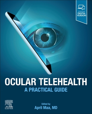 Ocular Telehealth: A Practical Guide - April Maa