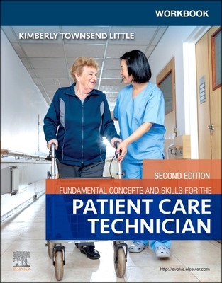 Workbook for Fundamental Concepts and Skills for the Patient Care Technician - Kimberly Townsend Little
