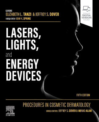 Procedures in Cosmetic Dermatology: Lasers, Lights, and Energy Devices - Elizabeth L. Tanzi