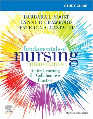 Study Guide for Fundamentals of Nursing - Barbara L. Yoost