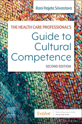 The Health Care Professional's Guide to Cultural Competence - Rani Hajela Srivastava