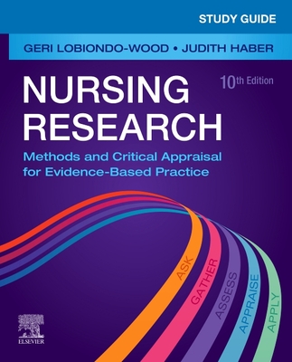 Study Guide for Nursing Research: Methods and Critical Appraisal for Evidence-Based Practice - Geri Lobiondo-wood