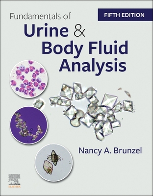 Fundamentals of Urine and Body Fluid Analysis - Nancy A. Brunzel