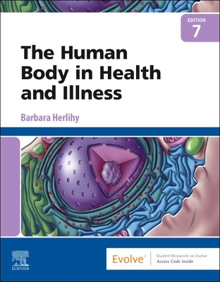 The Human Body in Health and Illness - Barbara Herlihy