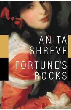 Poza produsului Fortune's Rocks - Anita Shreve