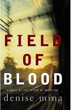 Coperta cărții 'Field of Blood - Denise Mina'