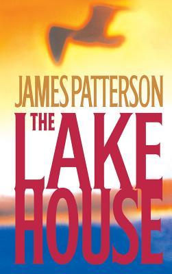 The Lake House - James Patterson