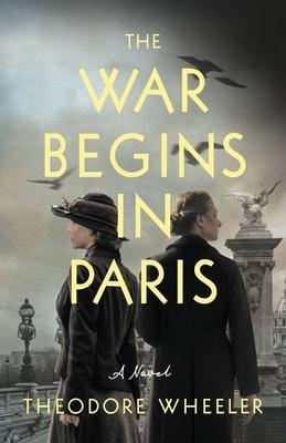 The War Begins in Paris - Theodore Wheeler