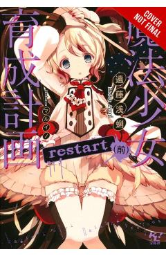 Magical Girl Raising Project, Vol. 2 (Light Novel): Restart I - Asari Endou