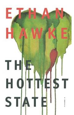 Coperta cărții 'The Hottest State - Ethan Hawke'