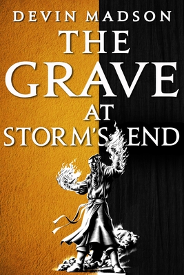 The Grave at Storm's End - Devin Madson