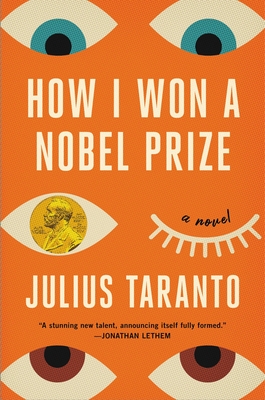 How I Won a Nobel Prize - Julius Taranto