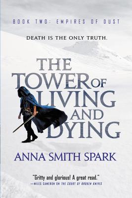 The Tower of Living and Dying - Anna Smith Spark
