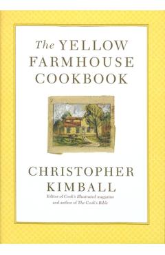 Poza produsului The Yellow Farmhouse Cookbook - Christopher Kimball