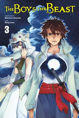 The Boy and the Beast, Vol. 3 (Manga) - Mamoru Hosoda
