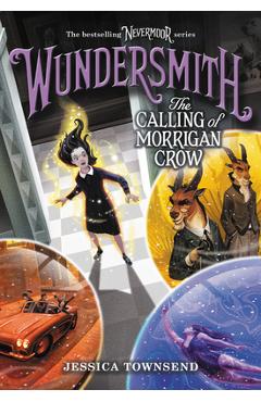 Coperta cărții 'Wundersmith: The Calling of Morrigan Crow - Jessica Townsend'