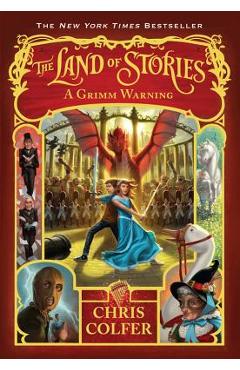 Coperta cărții 'The Land of Stories: A Grimm Warning - Chris Colfer'