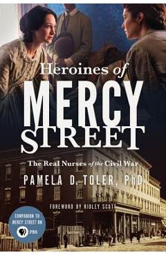 Poza produsului Heroines of Mercy Street: The Real Nurses of the Civil War - Ridley Scott