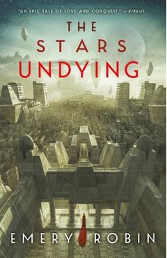 Coperta cărții 'The Stars Undying - Emery Robin'
