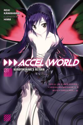 Accel World, Vol. 1 (Light Novel): Kuroyukihime's Return - Reki Kawahara