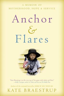 Coperta cărții 'Anchor and Flares: A Memoir of Motherhood, Hope, and Service - Kate Braestrup'