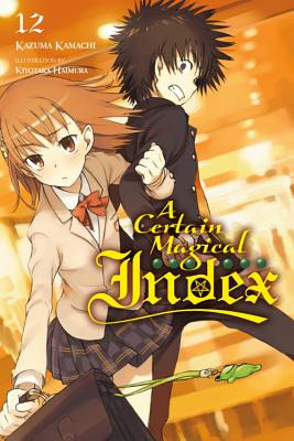 A Certain Magical Index, Vol. 12 (Light Novel) - Kazuma Kamachi