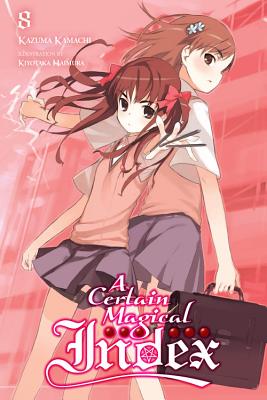 A Certain Magical Index, Vol. 8 (Light Novel) - Kazuma Kamachi