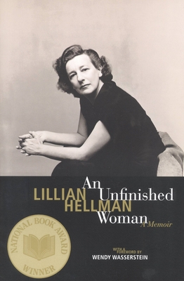 An Unfinished Woman: A Memoir - Lillian Hellman
