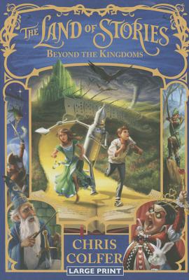 The Land of Stories: Beyond the Kingdoms - Chris Colfer