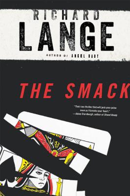 Coperta cărții 'The Smack - Richard Lange'