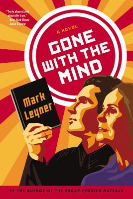 Coperta cărții 'Gone with the Mind - Mark Leyner'