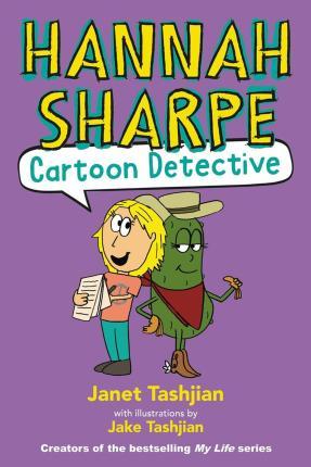 Hannah Sharpe, Cartoon Detective - Janet Tashjian