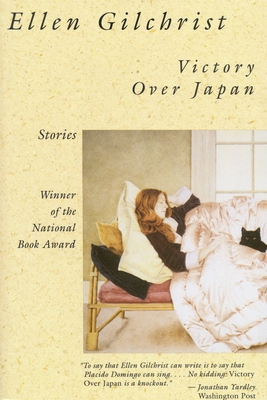 Victory Over Japan: A Book of Stories - Ellen Gilchrist
