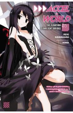 Coperta cărții 'Accel World, Vol. 5 (Light Novel): The Floating Starlight Bridge - Reki Kawahara'