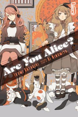 Are You Alice?, Vol. 5 - Ikumi Katagiri