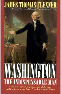 Coperta cărții 'Washington: The Indispensable Man - James Thomas Flexner'