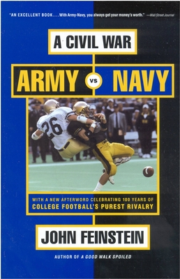 A Civil War: Army vs. Navy - A Year Inside College Football's Purest Rivalry - John Feinstein