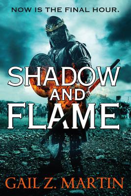 Shadow and Flame - Gail Z. Martin
