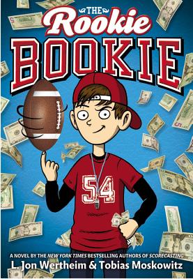 The Rookie Bookie - L. Jon Wertheim