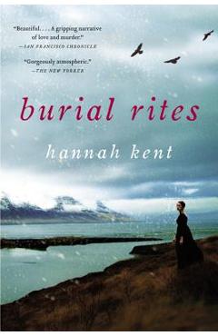 Poza produsului Burial Rites - Hannah Kent