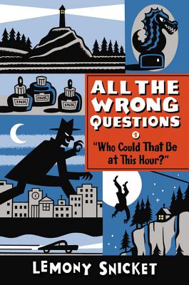 Who Could That Be at This Hour? - Lemony Snicket