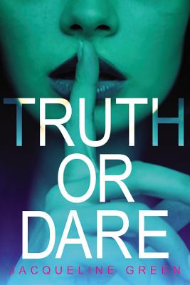 Truth or Dare - Jacqueline Green