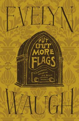 Put Out More Flags - Evelyn Waugh