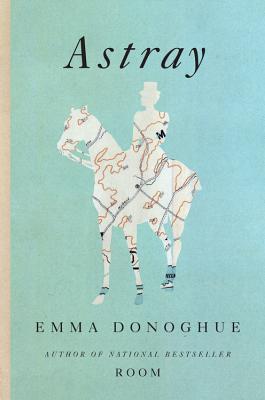 Astray - Emma Donoghue