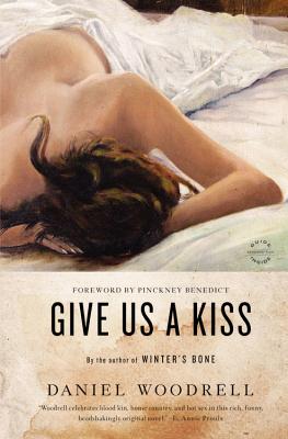 Give Us a Kiss - Daniel Woodrell