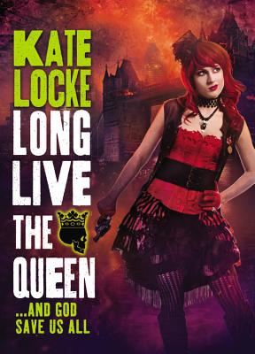 Long Live the Queen - Kate Locke