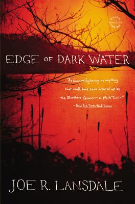 Edge of Dark Water - Joe R. Lansdale
