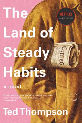 The Land of Steady Habits - Ted Thompson