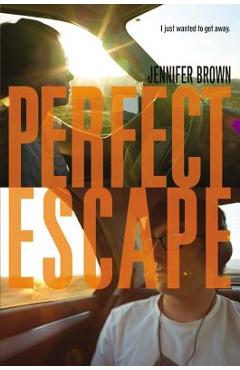 Coperta cărții 'Perfect Escape - Jennifer Brown'